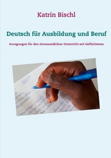 Deutsch f&uuml;r Ausbildung und Beruf - Katrin Bischl