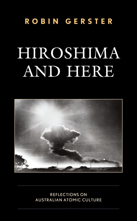 Hiroshima and Here -  Robin Gerster