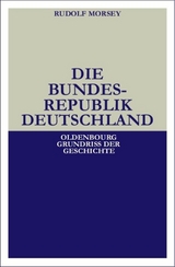 Die Bundesrepublik Deutschland - Rudolf Morsey
