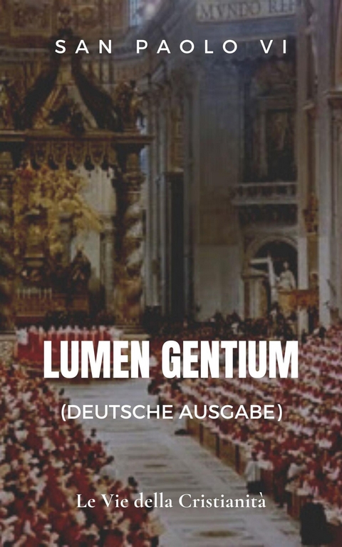 Lumen gentium  (Deutsche Ausgabe) - San Paolo VI