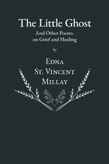 The Little Ghost - And Other Poems on Grief and Healing -  Millay