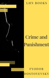 Crime and Punishment - Fyodor Dostoyevsky