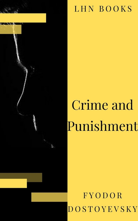 Crime and Punishment - Fyodor Dostoyevsky
