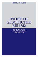 Indische Geschichte bis 1750 - Hermann Kulke