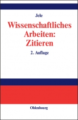 Wissenschaftliches Arbeiten: Zitieren - Jele, Harald