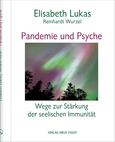 Pandemie und Psyche -  Elisabeth Lukas,  Reinhardt Wurzel