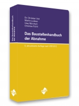 Das Baustellenhandbuch der Abnahme - Uwe Morchutt, Christian Voit, Martin Loderer, Christian Fichtl