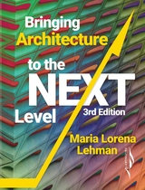 Bringing Architecture to the Next Level - Maria Lorena Lehman