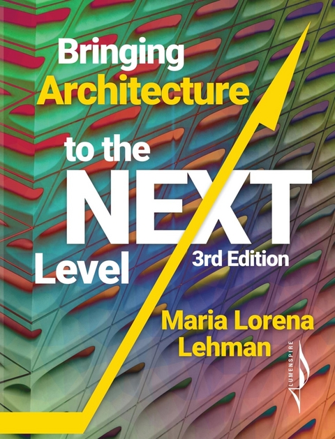 Bringing Architecture to the Next Level - Maria Lorena Lehman