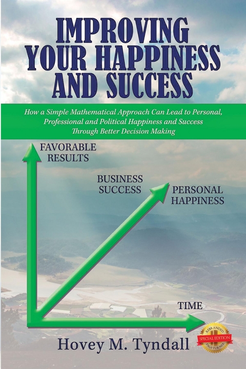 Improving Your Happiness and Success -  Hovey  M. Tyndall