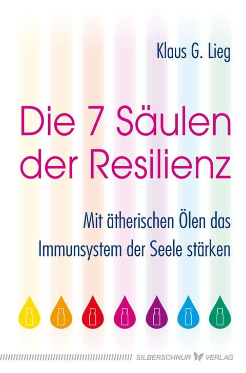 Die 7 S&auml;ulen der Resilienz - Klaus G. Lieg