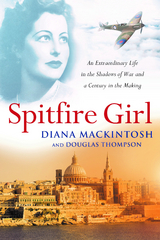 Spitfire Girl -  Diana Mackintosh and Douglas Thompson