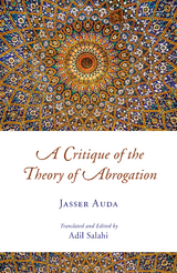 A Critique of the Theory of Abrogation - Jasser Auda