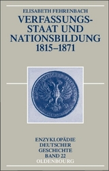 Verfassungsstaat und Nationsbildung 1815-1871 - Fehrenbach, Elisabeth