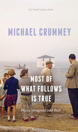 Most of What Follows is True -  Michael Crummey