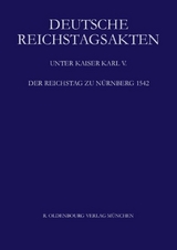 Deutsche Reichstagsakten. Deutsche Reichstagsakten unter Kaiser Karl V. / Der Reichstag zu N&uuml;rnberg 1542 - 