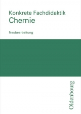 Konkrete Fachdidaktik Chemie - Hans J Bader, Herbert Bauer, Josef Decker, Reinhard Demuth, Beate Drechsler, Karl Haeusler, Peter Hallpap, Walter Jansen, Ottomar Klein, Bernd Lutz, Friedrich Lux, Claudia Matuschek-Wilken, Heinz Obst, Peter Pfeifer, Heribert Rampf, Heinz Schmidkunz, Marianne Sgoff, Katrin Sommer, Dagmar Steiner, W Wagner, Volker Woest