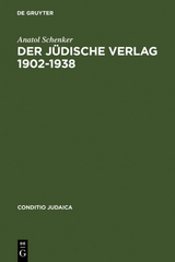 Der J&uuml;dische Verlag 1902&ndash;1938 - Anatol Schenker