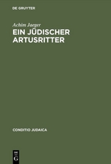 Ein j&uuml;discher Artusritter - Achim Jaeger