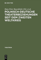 Polnisch-deutsche Theaterbeziehungen seit dem Zweiten Weltkrieg - 