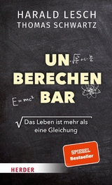 Unberechenbar -  Harald Lesch,  Thomas Schwartz
