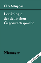 Lexikologie der deutschen Gegenwartssprache - Thea Schippan