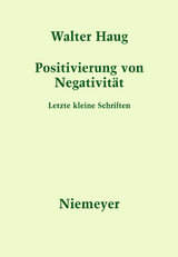 Positivierung von Negativit&auml;t - Walter Haug
