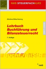 Lehrbuch Buchf&uuml;hrung und Bilanzsteuerrecht - Wolfgang Bl&ouml;dtner, Kurt Bilke, Rudolf Heining