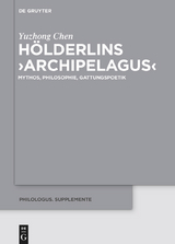 H&ouml;lderlins &rsaquo;Archipelagus&lsaquo; - Yuzhong Chen