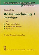 Kostenrechnung 1: Grundlagen - Klaus D D&auml;umler, J&uuml;rgen Grabe