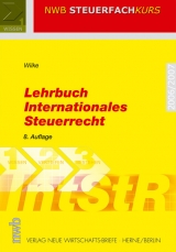 Lehrbuch Internationales Steuerrecht - Kay M Wilke