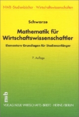 Mathematik f&uuml;r Wirtschaftswissenschaftler - Jochen Schwarze