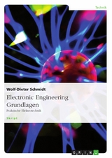 Electronic Engineering Grundlagen -  Wolf-Dieter Schmidt