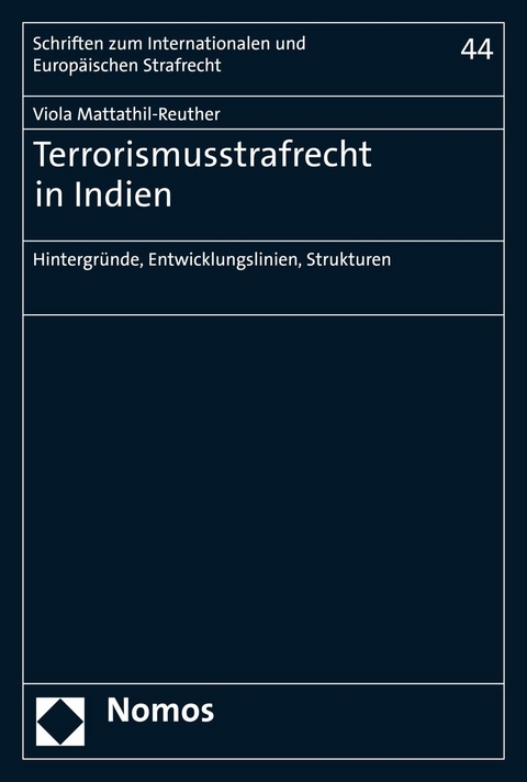 Terrorismusstrafrecht in Indien - Viola Mattathil-Reuther