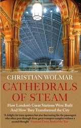 Cathedrals of Steam -  Christian Wolmar