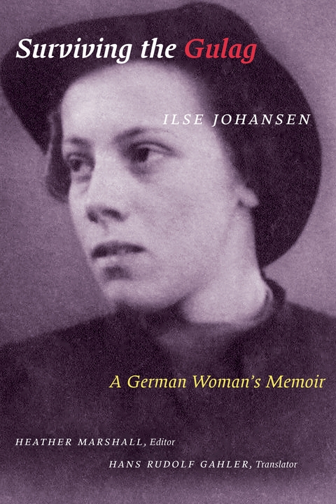 Surviving the Gulag -  Ilse Johansen