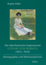 Der oberrheinische Impressionist Lothar von Seebach (1853-1930) - 