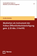 Mediation als Instrument der fr&uuml;hen &Ouml;ffentlichkeitsbeteiligung gem. &sect; 25 Abs. 3 VwVfG - Annika Schreiber