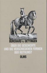 &Uuml;ber die Geschichte und die verschiedenen Formen der Reitkunst - Burchard von Oettingen