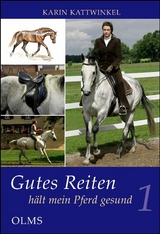 Gutes Reiten h&auml;lt mein Pferd gesund - Karin Kattwinkel