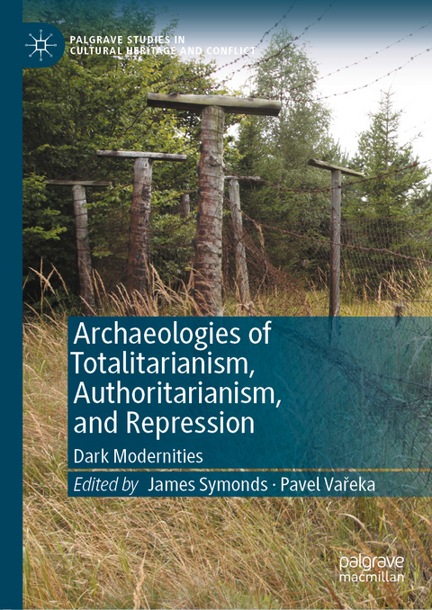 Archaeologies of Totalitarianism, Authoritarianism, and Repression - 