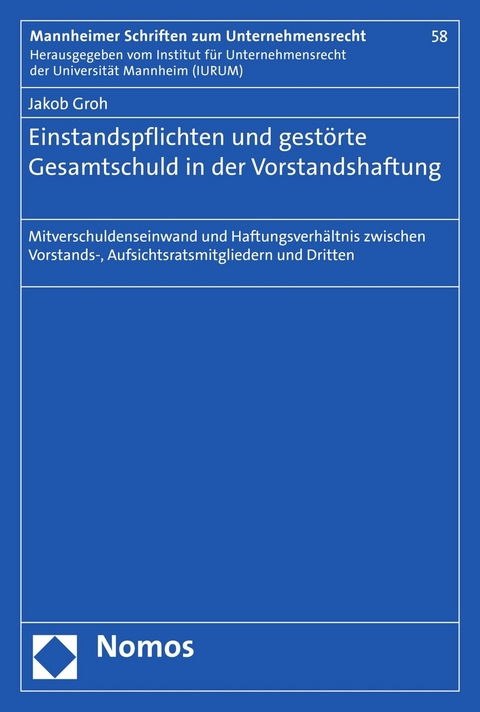 Einstandspflichten und gest&ouml;rte Gesamtschuld in der Vorstandshaftung - Jakob Groh