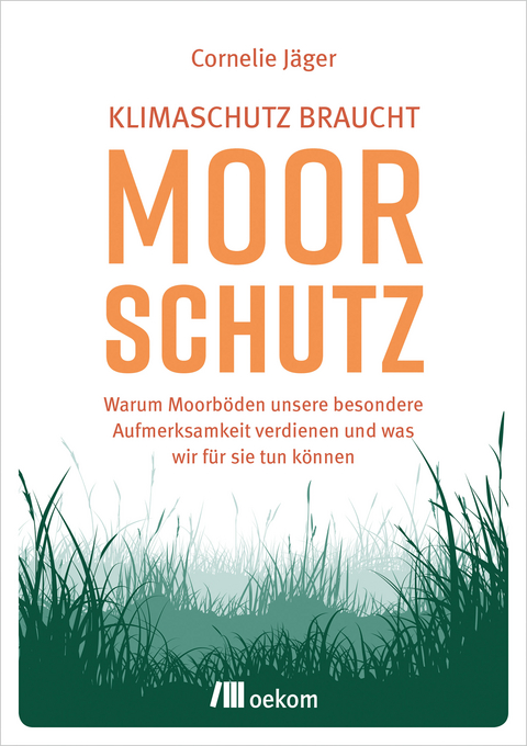 Klimaschutz braucht Moorschutz - Cornelie J&auml;ger