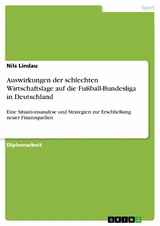 Auswirkungen der schlechten Wirtschaftslage auf die Fußball-Bundesliga in Deutschland -  Nils Lindau