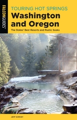 Touring Hot Springs Washington and Oregon -  Jeff Birkby