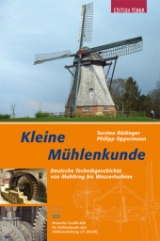 Kleine Mühlenkunde - Philipp Oppermann, Torsten Rüdinger