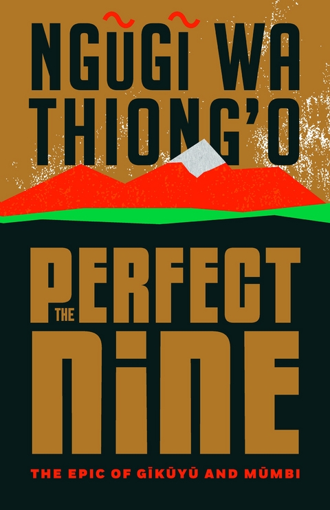 The Perfect Nine - Ngũgĩ Wa Thiong'o