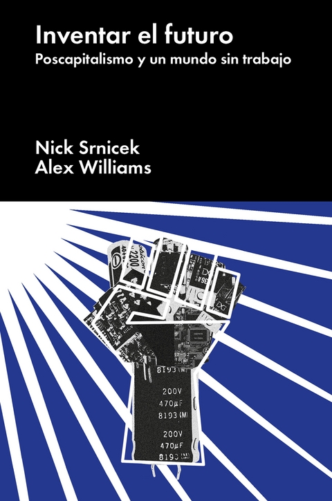 Inventar el futuro - Nick Srnicek, Alex Williams
