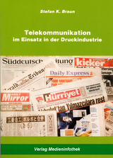 Telekommunikation im Einsatz in der Druckindustrie - Stefan K. Braun