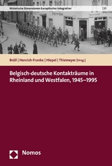 Belgisch-deutsche Kontaktr&auml;ume in Rheinland und Westfalen, 1945-1995 - 